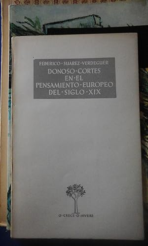 Imagen del vendedor de DONOSO CORTS EN EL PENSAMIENTO EUROPEO DEL SIGLO XIX (Madrid, 1954) a la venta por Multilibro