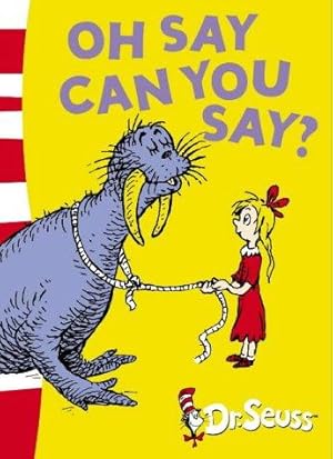 Seller image for Oh Say Can You Say?: Green Back Book (Dr. Seuss - Green Back Book) for sale by WeBuyBooks