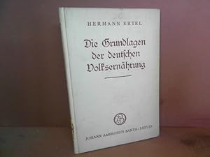 Die Grundlagen der deutschen Volksernährung. Zugleich ein Überblick über Tagesfragen der Ernährung.