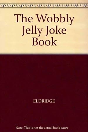 Bild des Verkufers fr The Wobbly Jelly Joke Book zum Verkauf von WeBuyBooks