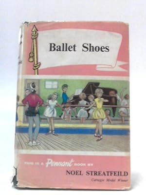 Seller image for Ballet Shoes: A Story of Three Children On The Stage for sale by World of Rare Books