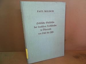 Politische Geschichte der deutschen Hochschulen in Österreich von 1848 bis 1918.