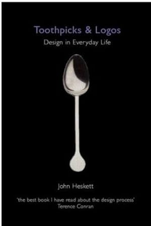 Seller image for Toothpicks and Logos: Design in Everyday Life for sale by WeBuyBooks