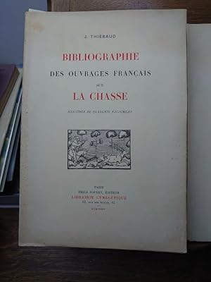 Seller image for Bibliographie des ouvrages franais sur la chasse. Avec le supplment de Mouchon. for sale by Librairie L'Abac / Gimmic SRL