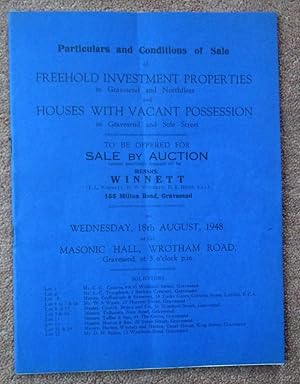 Seller image for Particulars and Conditions of Sale of Freehold investment properties in Gravesend and Northfleet and houses With vacant possession in Gravesend and Sole St to be offered for Auction on Wednesday, 18th August 1948 at the Masonic Hall, Wrotham Hall, Gravesend by Messrs WINNETT. Includes 'Green Hollow' in Manor Rd Sole Street near Cobham (Greenhollow), Bedford House at 70 Windmill St, 35, 36, & 37 Peacock St, 3 Pelham Terrace, 37 and 38 Augustine Rd, 12-16 Eden Place, 58 Bourne Rd, 378 Rochester Road, 8 Royal Pier Road, 19 Cutmore Street, 7, 8, 9, and 10 William Street, 14 Prospect Grove, 14 Park Road Gravesend, Kent. for sale by Tony Hutchinson