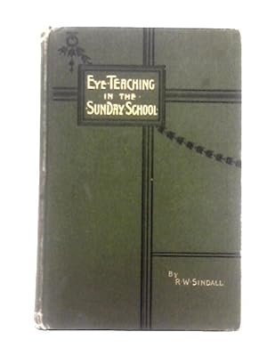 Image du vendeur pour Eye-Teaching in the Sunday School mis en vente par World of Rare Books