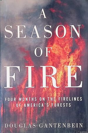 Immagine del venditore per A Season of Fire: Four Months on the Firelines in the American West venduto da Klondyke