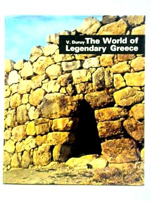 Bild des Verkufers fr The World of Legendary Greece zum Verkauf von World of Rare Books