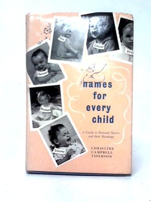 Image du vendeur pour Names For Every Child: A Guide To Personal Names And Their Meanings mis en vente par World of Rare Books
