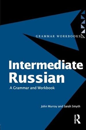 Seller image for Intermediate Russian: A Grammar and Workbook (Grammar Workbooks) for sale by WeBuyBooks