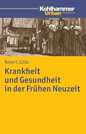 Seller image for Krankheit und Gesundheit in der Frhen Neuzeit for sale by moluna