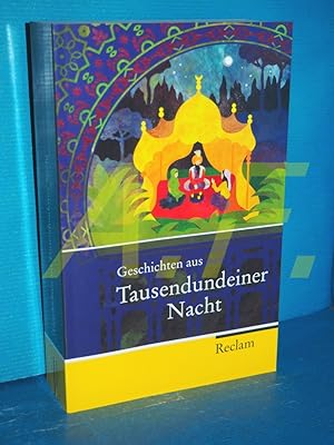 Imagen del vendedor de Geschichten aus Tausendundeiner Nacht aus dem Arab. bers. von Max Henning. Hrsg. von Johann Christoph Brgel und Marianne Chenou / Reclam Taschenbuch , Nr. 20195 a la venta por Antiquarische Fundgrube e.U.