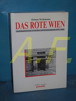 Bild des Verkufers fr Das rote Wien : sozialdemokratische Architektur und Kommunalpolitik 1919 - 1934. Edition Spuren zum Verkauf von Antiquarische Fundgrube e.U.