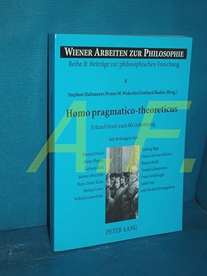 Immagine del venditore per Homo pragmatico-theoreticus : Philosophie - Interdisziplinaritt und Evolution - Information , Erhard Oeser zum 60. Geburtstag. Stephan Haltmayer . (Hrsg.). Mit Beitr. von Teoman Duralı . / Wiener Arbeiten zur Philosophie / Reihe B / Beitrge zur philosophischen Forschung , Bd. 4 venduto da Antiquarische Fundgrube e.U.