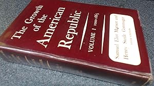 Image du vendeur pour The Growth Of The American Republic. Volume 1, 1000-1865 (6th printing) mis en vente par BoundlessBookstore