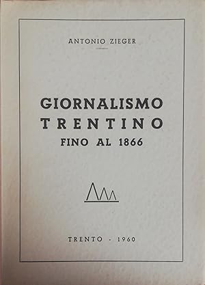 Imagen del vendedor de GIORNALISMO TRENTINO FINO AL 1866 a la venta por libreria minerva