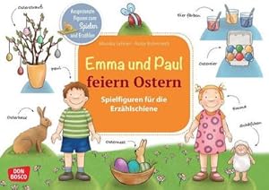 Bild des Verkufers fr Emma und Paul feiern Ostern, m. 1 Beilage : Ausgestanzte Figuren zum Spielen und Erzhlen. Osterstrau, Osternest, bunte Eier: eine Ostergeschichte fr Kinder ab 1 Jahr zum Zuhren und Nachspielen zum Verkauf von AHA-BUCH GmbH