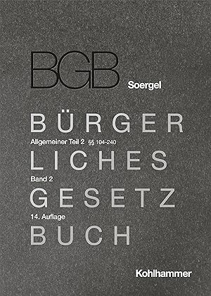 Imagen del vendedor de Kommentar zum Brgerlichen Gesetzbuch mit Einfhrungsgesetz und Nebengesetzen (BGB) (Soergel). Band 2, Allgemeiner Teil 2:  104-240 a la venta por moluna