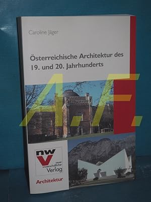 Bild des Verkufers fr sterreichische Architektur des 19. und 20. Jahrhunderts von Caroline Jger / Architektur zum Verkauf von Antiquarische Fundgrube e.U.