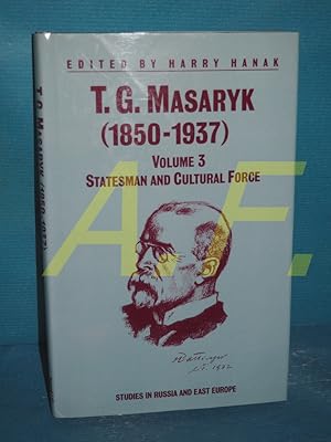 Seller image for T.G.Masaryk (1850-1937) : Volume 3: Statesman and Cultural Force for sale by Antiquarische Fundgrube e.U.