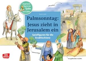 Bild des Verkufers fr Palmsonntag: Jesus zieht in Jerusalem ein : Ausgestanzte Figuren zum Spielen und Erzhlen. Kindgerechter Einstieg in die Passionsgeschichte mit der Erzhlschiene. Vorlagen und Anleitung fr Kinder ab 4 zum Verkauf von AHA-BUCH GmbH