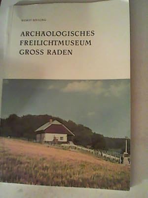 Archäologisches Freilichtmuseum Gross Raden. Archäologische Funde und Denkmale aus dem Norden der...