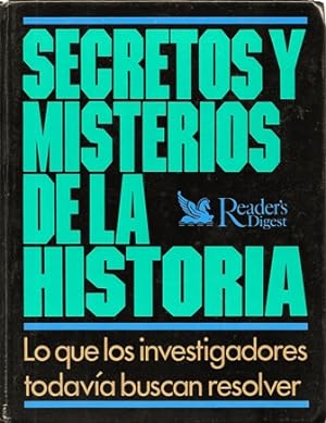 SECRETOS Y MISTERIOS DE LA HISTORIA (READER'S DIGEST)