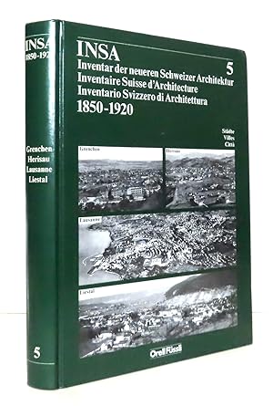 Image du vendeur pour INSA - Inventar der neueren Schweizer Architektur / Inventaire Suisse d'Architecture / Inventario Svizzero di Architettura 1850-1920 numro 5. Grenchen, Herisau, Lausanne, Liestal. mis en vente par La Bergerie