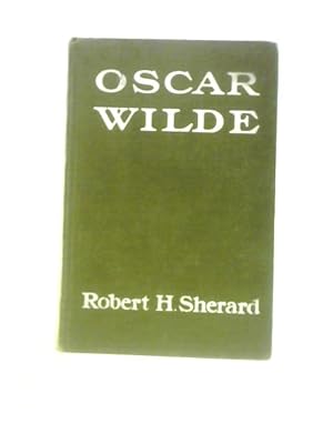 Image du vendeur pour Oscar Wilde - The Story Of An Unhappy Friendship mis en vente par World of Rare Books