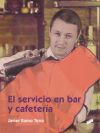 El servicio en bar y cafetería