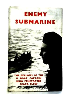 Bild des Verkufers fr Enemy Submarine - The Story of Gunther Prien, Captain U47 zum Verkauf von World of Rare Books