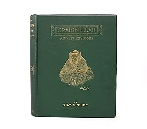 Image du vendeur pour Craigmillar and Its Environs, with Notices of the Topography, Natural History, and Antiquities of the District. With Numerous illustrations. mis en vente par Lanna Antique