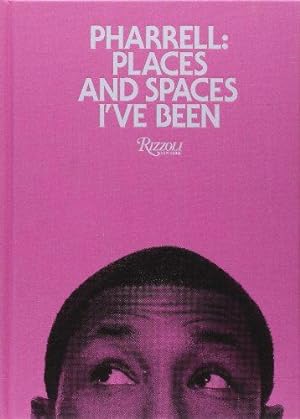 Seller image for Pharrell: Places and Spaces I've Been: Places & Spaces I've Been (Colour of cover may vary) for sale by WeBuyBooks