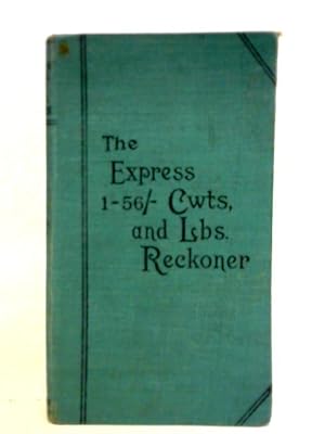 Seller image for The Express 1-56- Per CWT Reckoner for sale by World of Rare Books