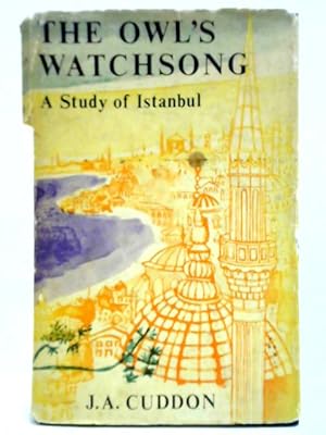 Bild des Verkufers fr The Owl's Watchsong: A Study Of Istanbul zum Verkauf von World of Rare Books
