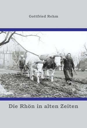 Bild des Verkufers fr Die Rhn in alten Zeiten zum Verkauf von Rheinberg-Buch Andreas Meier eK