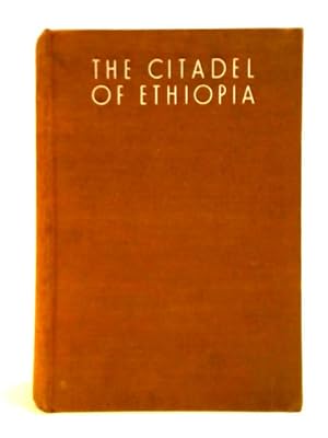 Imagen del vendedor de The Citadel Of Ethiopia - The Empire Of the Divine Emperor a la venta por World of Rare Books