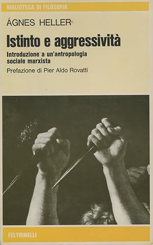 Istinto e aggressività. Introduzione a un'antropologia sociale marxista