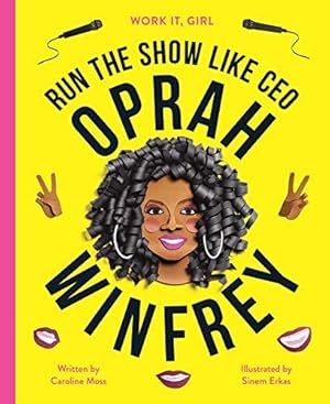 Seller image for Work It, Girl: Oprah Winfrey: Run the show like CEO: 1 for sale by WeBuyBooks