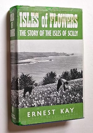 Seller image for Isles of Flowers: The Story of the Isles of Scilly for sale by Maynard & Bradley