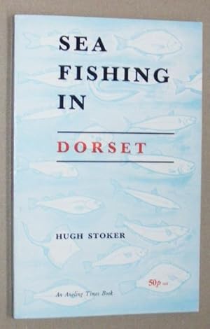 Sea Fishing in Dorset (An Angling Times Book)