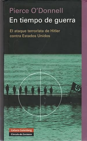 Seller image for En tiempo de guerra. El ataque terrorista de Hitler contra Estados Unidos for sale by Librera Cajn Desastre