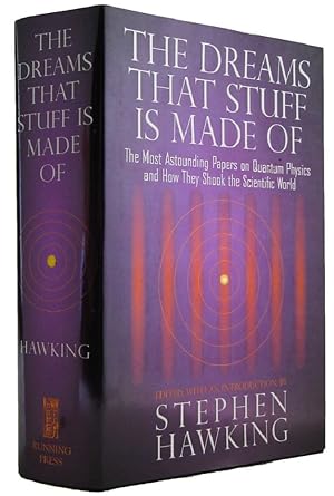 Imagen del vendedor de THE DREAMS THAT STUFF IS MADE OF: The most astounding papers on Quantum Physics - and How They Shook the Scientific World a la venta por Kay Craddock - Antiquarian Bookseller