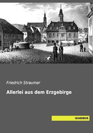 Bild des Verkufers fr Allerlei aus dem Erzgebirge zum Verkauf von Rheinberg-Buch Andreas Meier eK