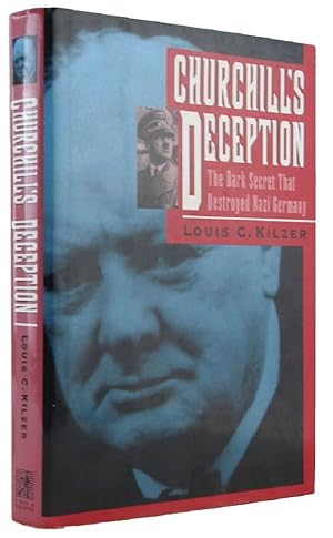 Seller image for CHURCHILL'S DECEPTION: The dark secret that destroyed Nazi Germany for sale by Kay Craddock - Antiquarian Bookseller