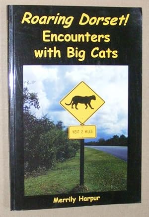 Seller image for Roaring Dorset! Encounters with big cats for sale by Nigel Smith Books