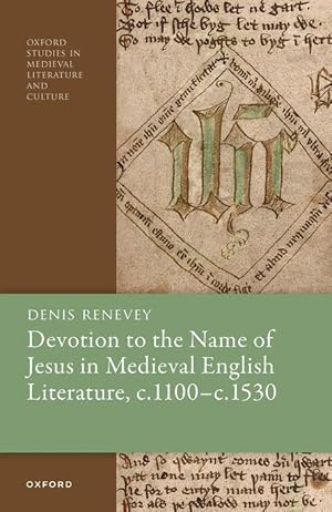 Seller image for Devotion to the Name of Jesus in Medieval English Literature, c. 1100 - c. 1530 (Oxford Studies in Medieval Literature and Culture) for sale by moluna