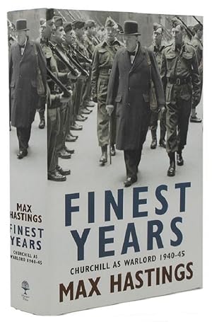 Imagen del vendedor de FINEST YEARS: Churchill as Warlord 1940-45 a la venta por Kay Craddock - Antiquarian Bookseller