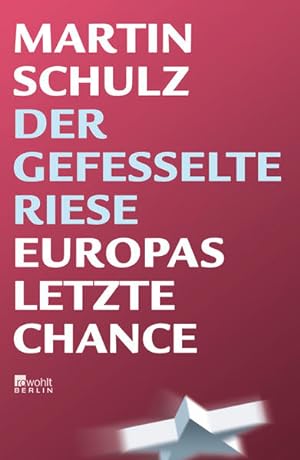 Bild des Verkufers fr Der gefesselte Riese: Europas letzte Chance Europas letzte Chance zum Verkauf von Berliner Bchertisch eG