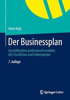 Der Businessplan: Geschäftspläne professionell erstellen Mit Checklisten und Fallbeispielen Gesch...